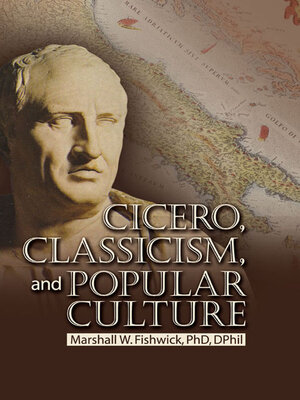 cover image of Cicero, Classicism, and Popular Culture